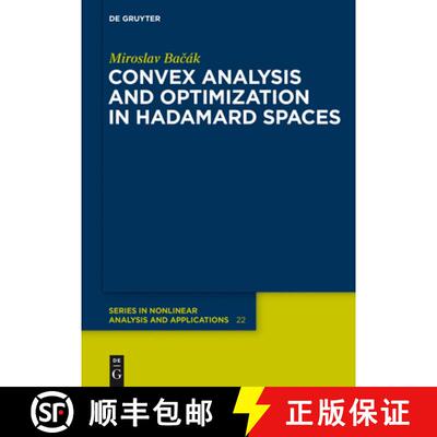 【3-4周达】精装 Convex Analysis and Optimization in Hadamard Spaces [9783110361032]