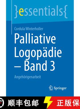 【3-4周达】Palliative Logopädie - Band 3 : Angehörigenarbeit (1. Aufl. 2020) (1. Aufl. 2020) (1. Au... [9783658323653]