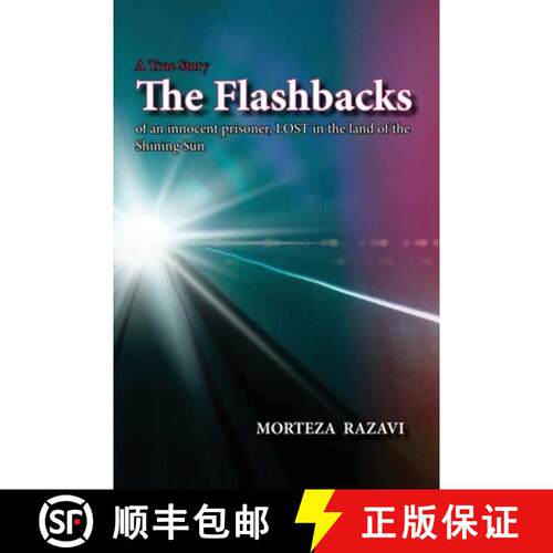 【3-4周达】The Flashbacks: of an innocent prisoner, LOST in the land of the Shining Sun [9781990451737]