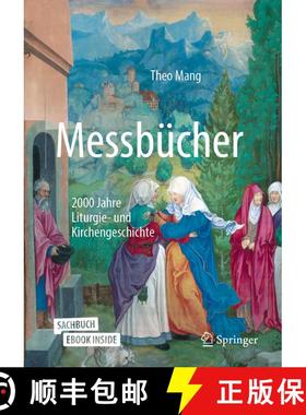【3-4周达】Messbücher: 2000 Jahre Liturgie- und Kirchengeschichte [9783658320287]
