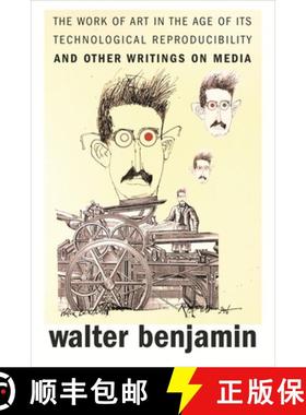 【3-4周达】The Work of Art in the Age of Its Technological Reproducibility, and Other Writings on Media [9780674024458]