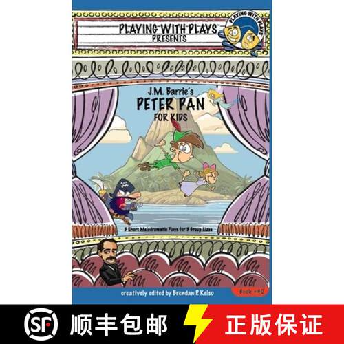 【3-4周达】J.M. Barrie's Peter Pan for Kids: 3 Short Melodramatic Plays for 3 Group Sizes [9781954571280]
