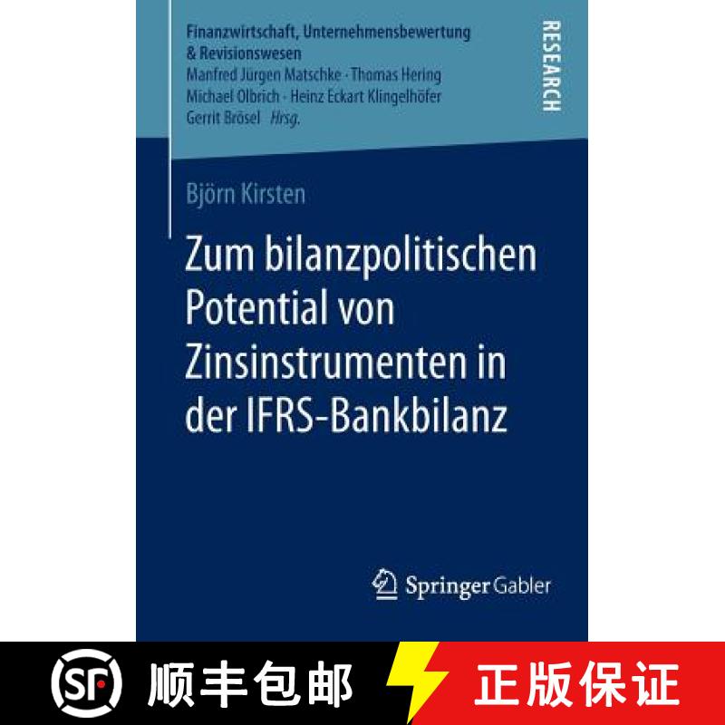 【3-4周达】Zum Bilanzpolitischen Potential Von Zinsinstrumenten in Der Ifrs-Bankbilanz [9783658116743]