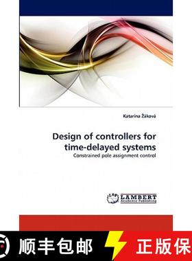 预订 Design of Controllers for Time-Delayed Systems [9783844323924]