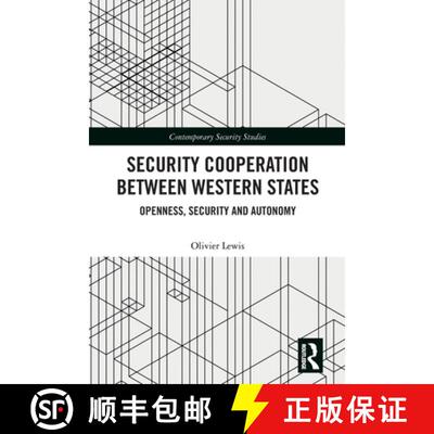 【3-4周达】Security Cooperation between Western States: Openness, Security and Autonomy [9781032318141]