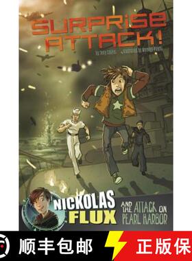 预订 Surprise Attack!: Nickolas Flux and the Attack on Pearl Harbor [9781491402580]