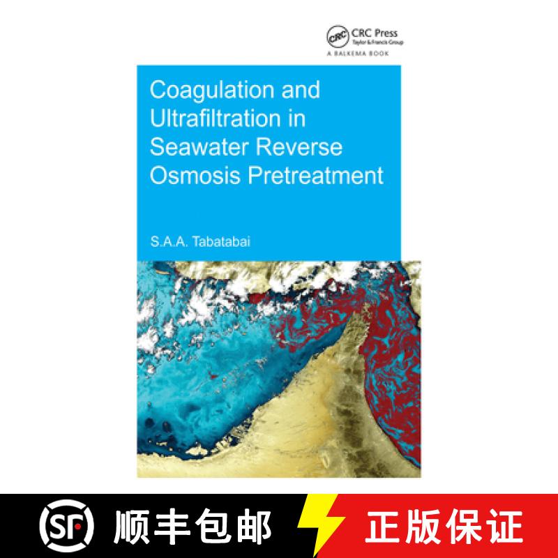 【3-4周达】Coagulation and Ultrafiltration in Seawater Reverse Osmosis Pretreatment: UNESCO-IHE PhD T... [9781138026865]