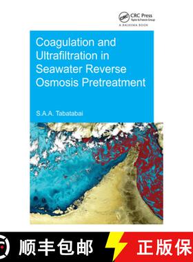 【3-4周达】Coagulation and Ultrafiltration in Seawater Reverse Osmosis Pretreatment: UNESCO-IHE PhD T... [9781138026865]