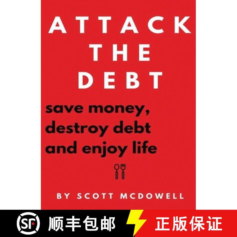 【3-4周达】Attack the Debt : Save Money, Destroy Debt & Enjoy Life [9781913470357]