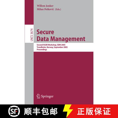 【3-4周达】Secure Data Management : Second VLDB Workshop, SDM 2005, Trondheim, Norway, August 30-Sept... [9783540287988]