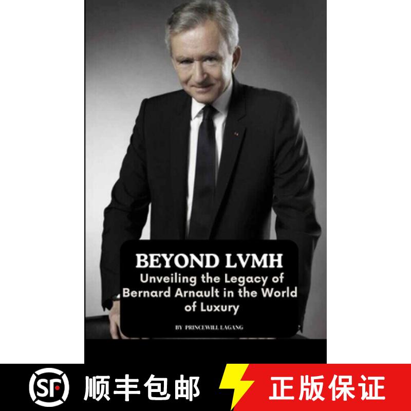 【3-4周达】Beyond LVMH: Unveiling the Legacy of Bernard Arnault in the World of Luxury [9788684563059]