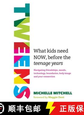 预订 Tweens: What Kids Need Now, Before the Teenage Years [9781761049897]