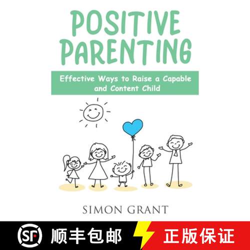 【3-4周达】Positive Parenting: Effective Ways to Raise a Capable and Content Child [9781913842079]
