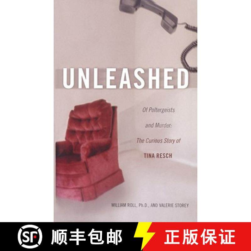 【3-4周达】Unleashed: Of Poltergeists and Murder: The Curious Story of Tina Resch [9780743482943]