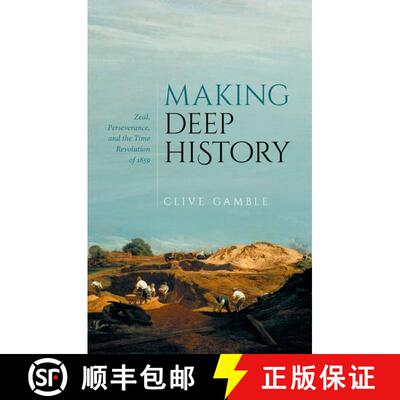 【3-4周达】精装 Making Deep History: Zeal, Perseverance, and the Time Revolution of 1859 [9780198870692]
