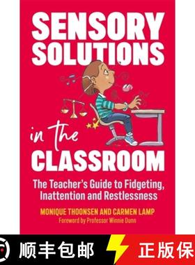 【3-4周达】Sensory Solutions in the Classroom: The Teacher's Guide to Fidgeting, Inattention and Rest... [9781785926976]
