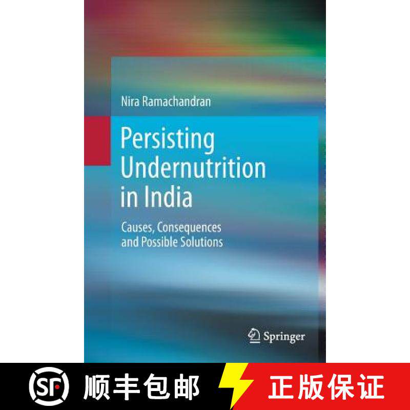 【3-4周达】Persisting Undernutrition in India : Causes, Consequences and Possible Solutions [9788132229308]