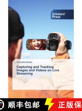 预订 Capturing and Tracking Images and Videos on Live Streaming [9786202311960]