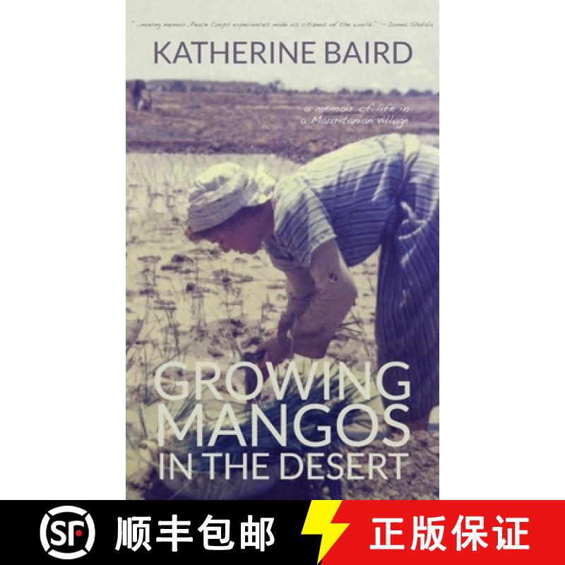 【3-4周达】Growing Mangos in the Desert: a memoir of life in a Mauritanian village [9781627203616]