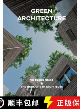 预订 Green Architecture: Vo Trong Nghia & the Work of Vtn Architects [9781946226464]