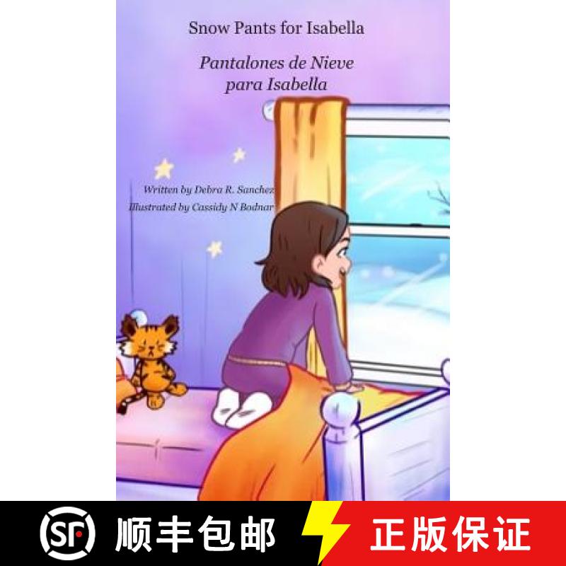 【3-4周达】Snow Pants for Isabella: Pantalones de Nieve para Isabella [9781948894043]