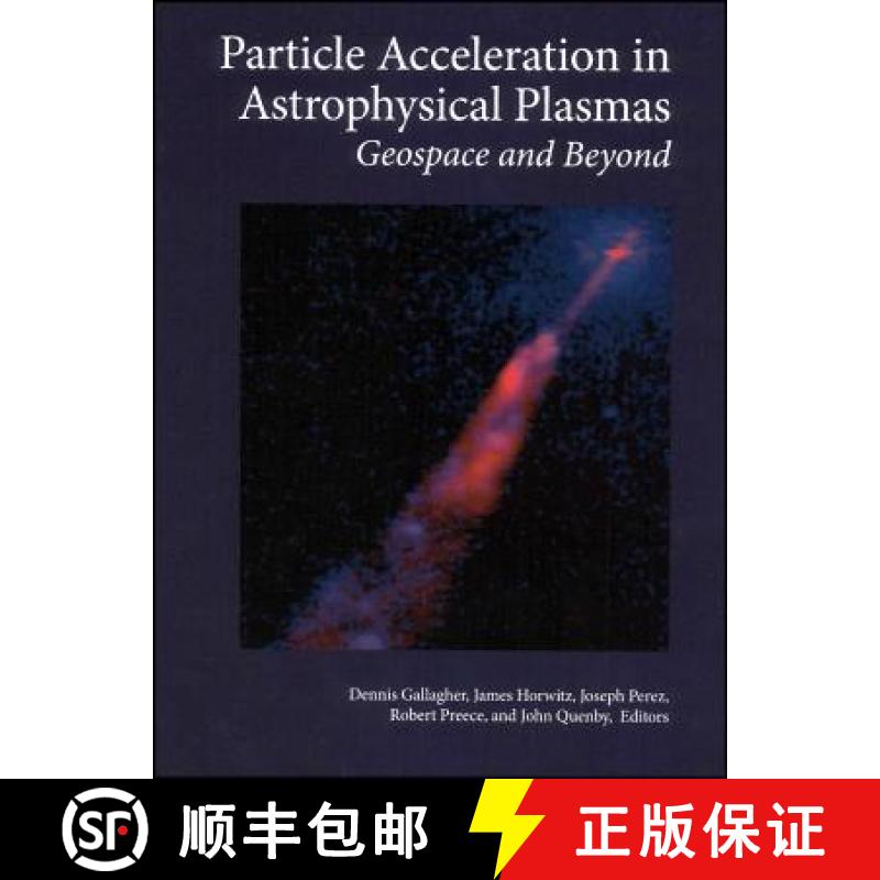 【3-4周达】Particle Acceleration In Astrophysical Plasmas: Geospace And Beyond, Volume 156 [Wiley地球... [9780875904214]