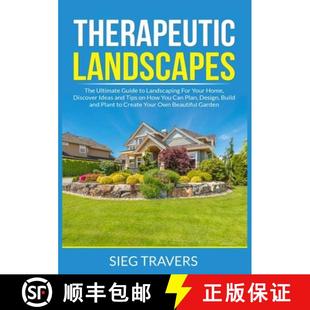 and Therapeutic Landscaping Guide The Tips... Ideas For 9786069838082 Home Ultimate Discover Landscapes 预订 Your