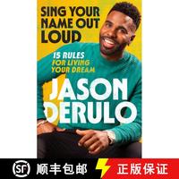 Sing Your Name Out Loud: 15 Rules for Living Your Dream: The Inspiring Story of Jason Derulo [9780063270831]