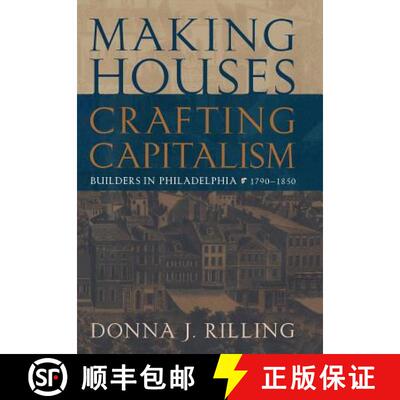 【3-4周达】精装 Making Houses, Crafting Capitalism: Master Builders in Early Philadelphia [9780812235807]