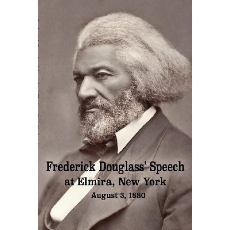 预订 frederick douglass" speech at elmira. [9781950822140]