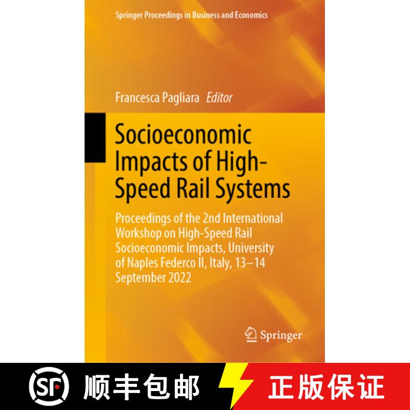 【3-4周达】Socioeconomic Impacts of High-Speed Rail Systems: Proceedings of the 2nd International Wor... [9783031263392]