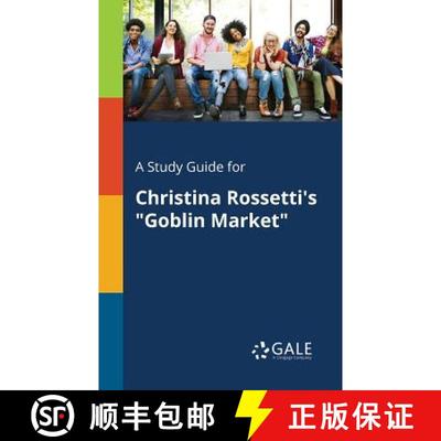 【3-4周达】A Study Guide for Christina Rossetti's Goblin Market [9781375380560]
