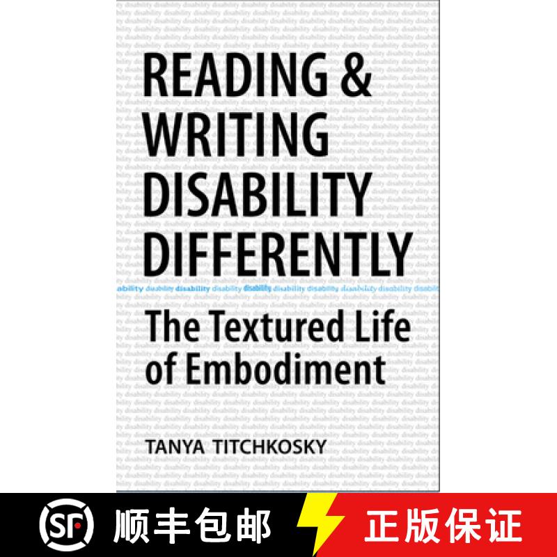 【3-4周达】Reading and Writing Disability Differently : The Textured Life of Embodiment [9780802095060]