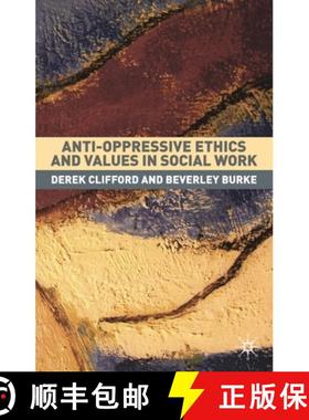 预订 Anti Oppressive Ethics and Values in Social Work: Past Caring? [9781403905567]
