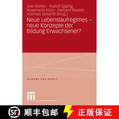 【3-4周达】Neue Lebenslaufregimes - neue Konzepte der Bildung Erwachsener? [9783531173405]