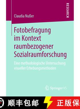 【3-4周达】Fotobefragung im Kontext raumbezogener Sozialraumforschung : Eine methodologische Untersuc... [9783658264260]