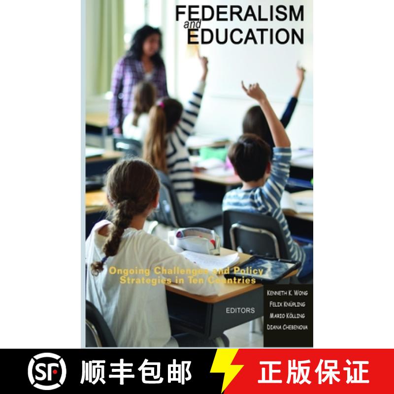 【3-4周达】Federalism and Education: Ongoing Challenges and Policy Strategies in Ten Countries [9781641131735]