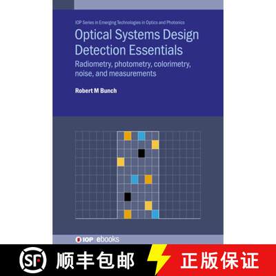 【3-4周达】Optical Systems Design Detection Essentials : Radiometry, photometry, colorimetry, noise, ... [9780750322539]