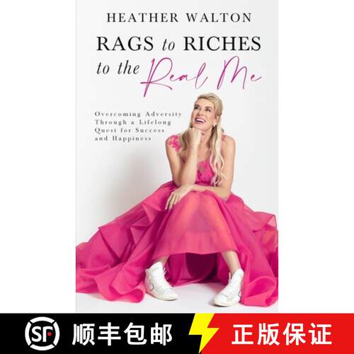 【3-4周达】Rags to Riches to the Real Me: Overcoming Adversity Through a Lifelong Quest for Success a... [9780473646387]