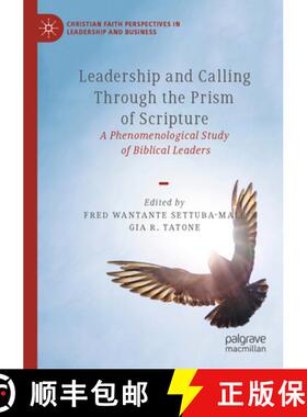 【3-4周达】Leadership and Calling Through the Prism of Scripture: A Phenomenological Study of Biblica... [9783031414114]