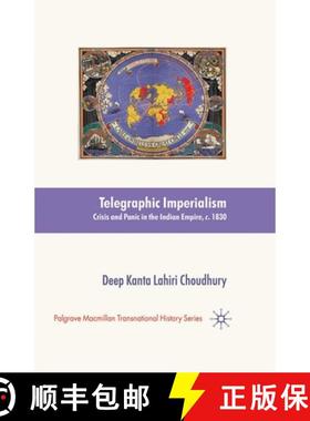 【3-4周达】Telegraphic Imperialism : Crisis and Panic in the Indian Empire, c.1830-1920 (1st ed. 2010) [9781349301713]