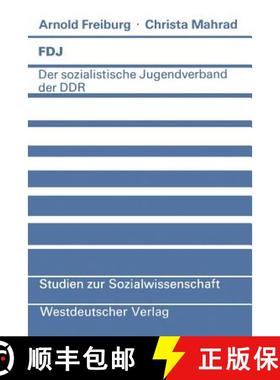 【3-4周达】FDJ : Der sozialistische Jugendverband der DDR [9783531115764]