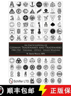 【3-4周达】Encycledia of German Tradenames and Trademarks 1900-1945: Firearms, tics, Edged Weapons: F... [9780764337598]