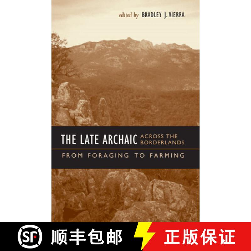 【3-4周达】The Late Archaic across the Borderlands: From Foraging to Farming [9780292726253]