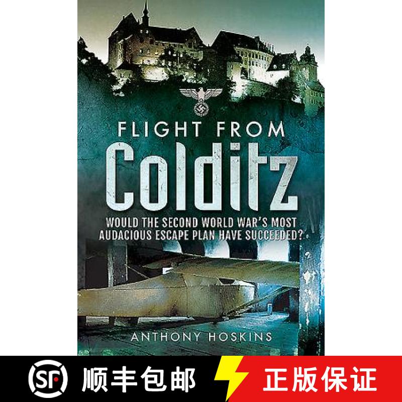 【3-4周达】Flight from Colditz: Would the Second World War's Most Audacious Escape Plan Have Succeeded? [9781473848542]