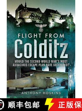 【3-4周达】Flight from Colditz: Would the Second World War's Most Audacious Escape Plan Have Succeeded? [9781473848542]