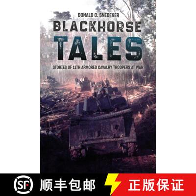 【3-4周达】精装 Blackhorse Tales: Stories of 11th Armored Cavalry Troopers at War [9781636240428]