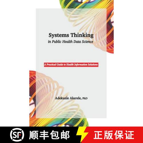 【3-4周达】Systems Thinking in Public Health Data Science: A Practical Guide to Health Information So... [9789786939957]