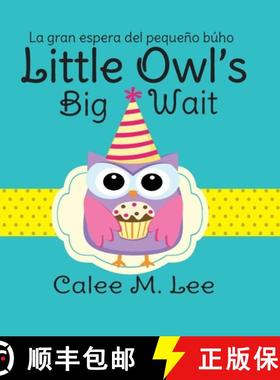 【3-4周达】Little Owl's Big Wait / La gran espera del pequeño búho [9781532439773]