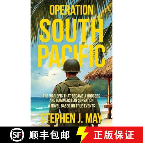 【3-4周达】Operation South Pacific: The War Epic That Became a Rodgers and Hammerstein Sensation [9798891329355]